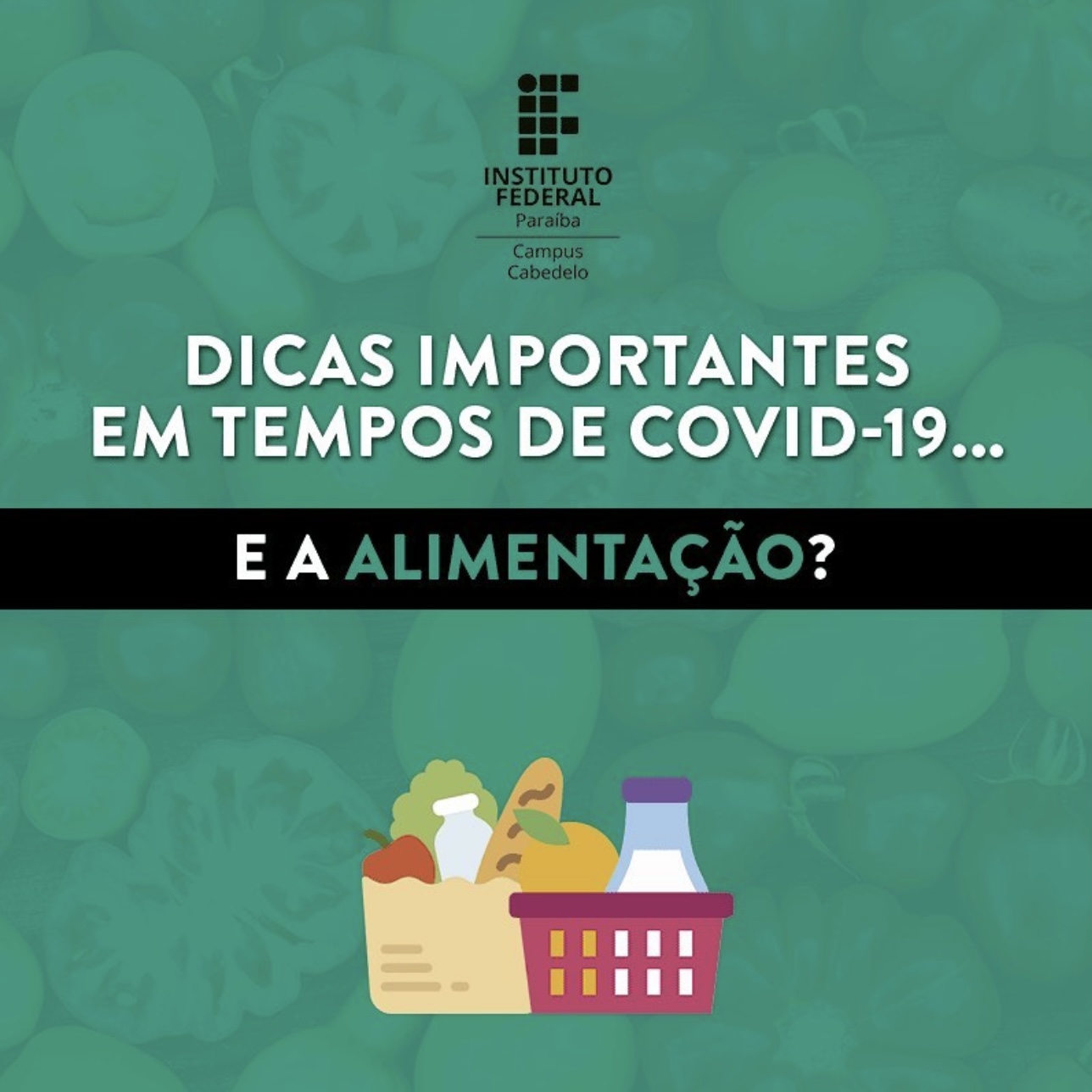 IFPB Campus Cabedelo - Coronavírus: Alimentação na Pandemia 1.jpg