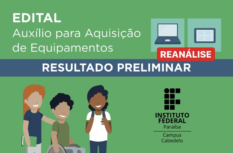 Resultado preliminar (após reanálise) - Edital de Equipamentos