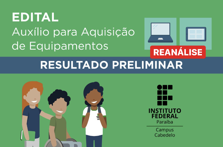 Resultado preliminar (após reanálise) - Edital de Equipamentos