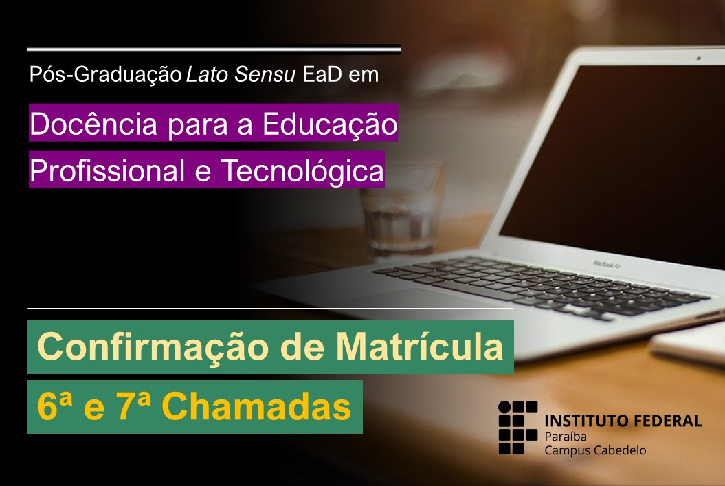 Edital - Estudantes DocentEPT - Confirmação de Matrícula 6a e 7a Chamadas