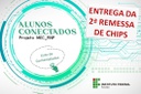 Entrega dos Chips - Projeto Alunos Conectados - 2ª Remessa