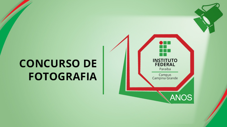 Concurso de Fotografia IFPB Campina 10 Anos 