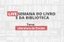 Semana Nacional do Livro e da Biblioteca
