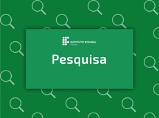 Projeto de pesquisa seleciona estudantes voluntários no IFPB CG