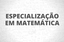 Especialização em matemática 2022