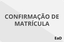 Confirmação de matrícula 3.png