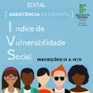 A convocação é para inscrição no Edital 07/2025 referente a solicitação do Índice de Vulnerabilidade Social (IVS)