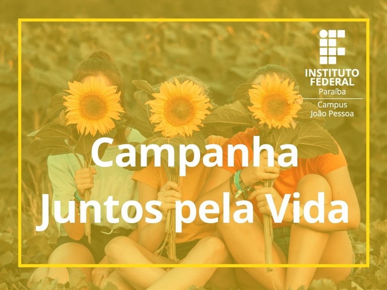 campaha -juntos-pela-vida-ifpb.jpeg