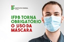 ifpb torna obrigatorio uso da mascara.jpeg